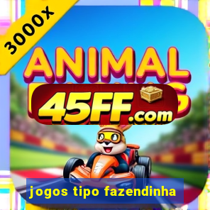 jogos tipo fazendinha